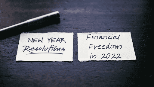 new year resolutions: financial freedom in 2022